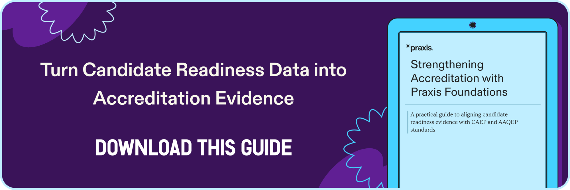 Turn Candidate Readiness Data Into Accreditation Evidence | Download this Guide